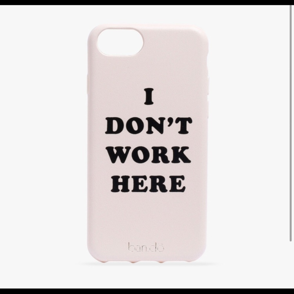 NWT ban.do iPhone 7 Case “I don’t work here”